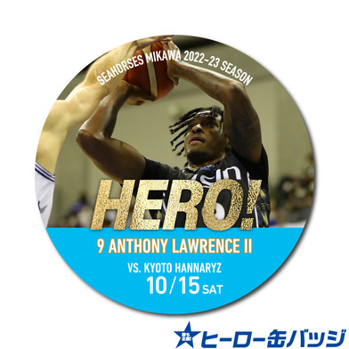 【2022-23 ヒーロー缶バッジ 3】#9 アンソニー・ローレンスⅡ_10/15(土)vs京都ハンナリーズ戦